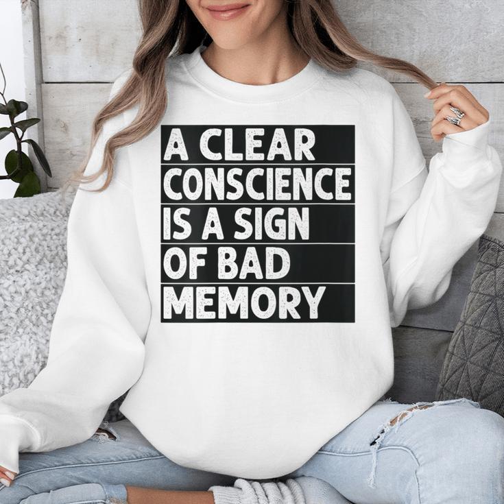 A Clear Conscience Is A Sign Of Bad Memory Sarcastic Unisex Sweatshirt