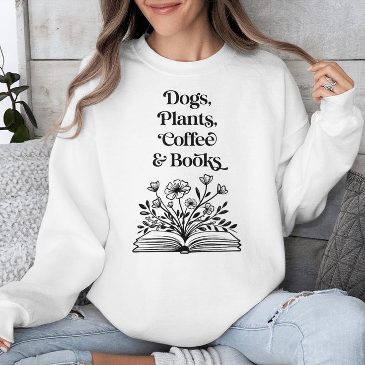 Dogs Plants Coffee Books Book Lover Dog Lover Reading Unisex Sweatshirt