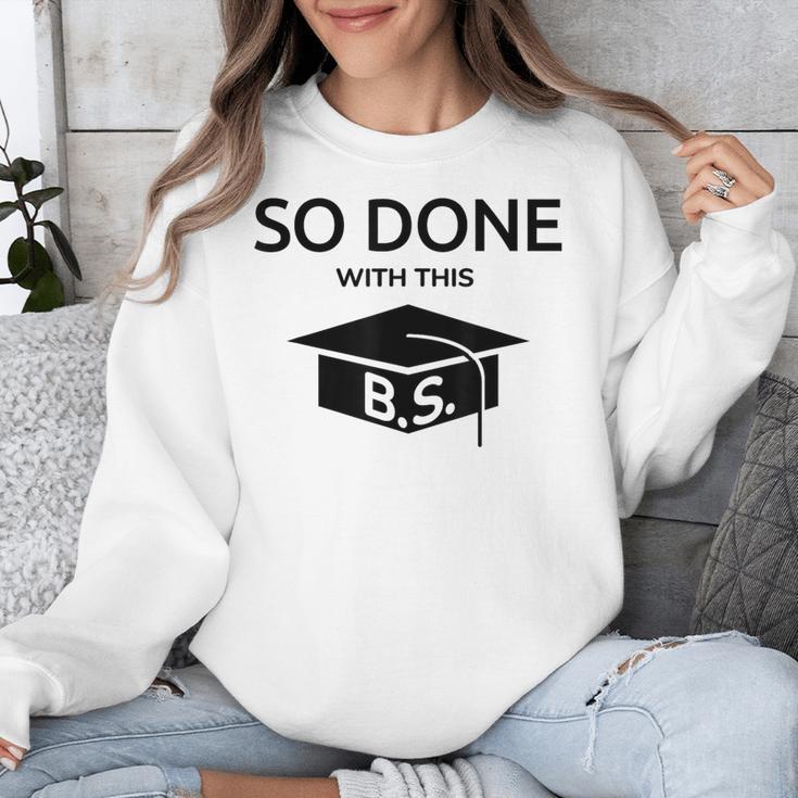 Done With This BS College Graduation Unisex Sweatshirt