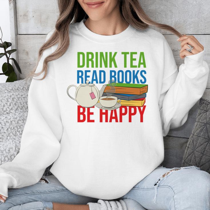 Drink Tea Read Books Be Happy Bookworm Coffee And Tea Lover Unisex Sweatshirt