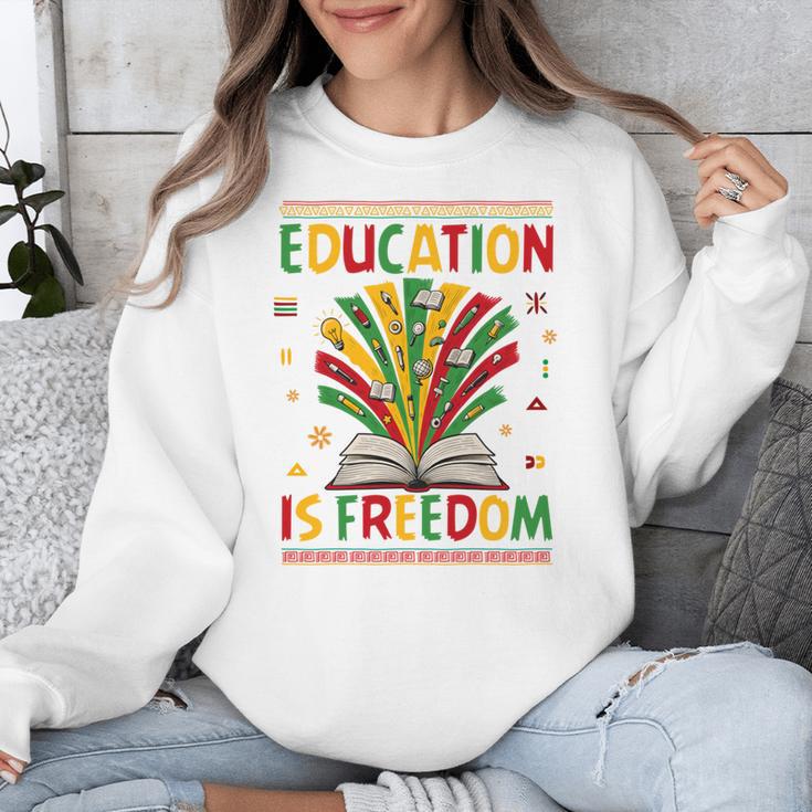Education Is Freedom Books Lover History Month Unisex Sweatshirt Education Is Freedom Books Lover History Month Unisex Sweatshirt