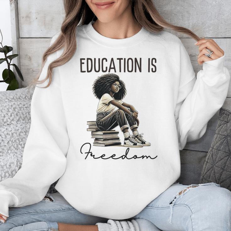 Education Is Freedom Teacher Women Books Black History Unisex Sweatshirt Education Is Freedom Teacher Women Books Black History Unisex Sweatshirt