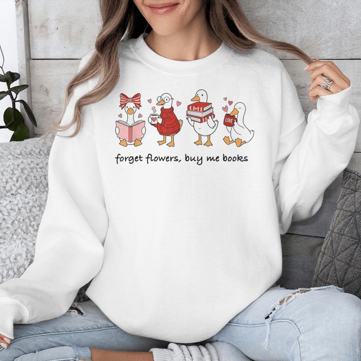 Forget Flowers Buy Me Books Silly-Goose Book Reading Lover Unisex Sweatshirt