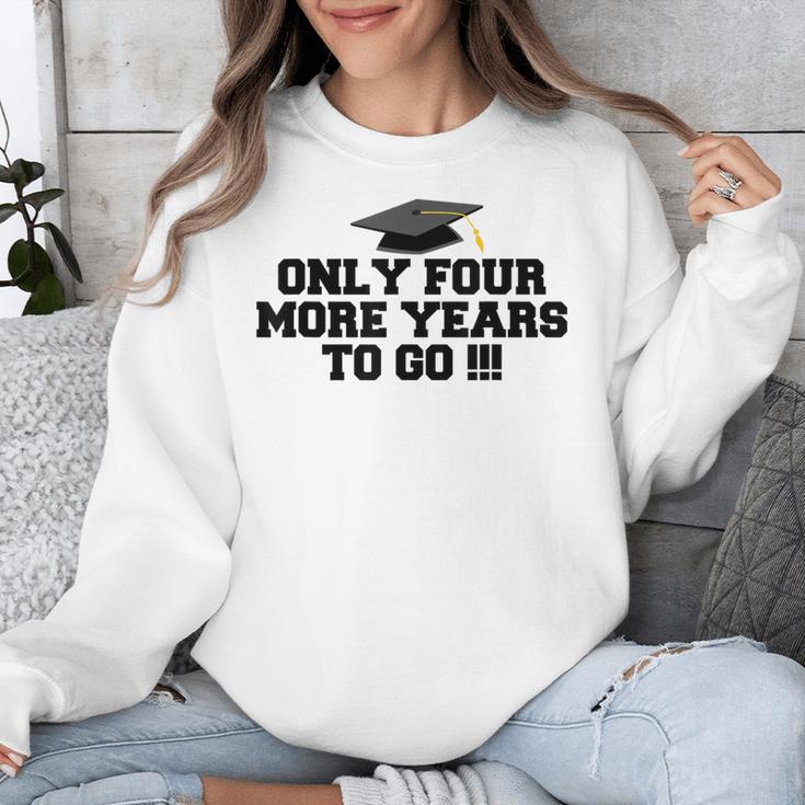 Only Four More Years To Go Middle School Graduation Unisex Sweatshirt