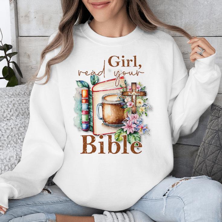 Girl Read Your Bible Christian Faith Jesus Book Unisex Sweatshirt Girl Read Your Bible Christian Faith Jesus Book Unisex Sweatshirt