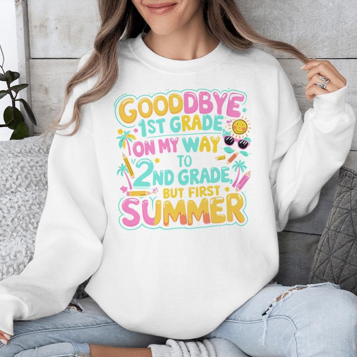 Goodbye 1st Grade To 2nd But First Summer Graduation Unisex Sweatshirt
