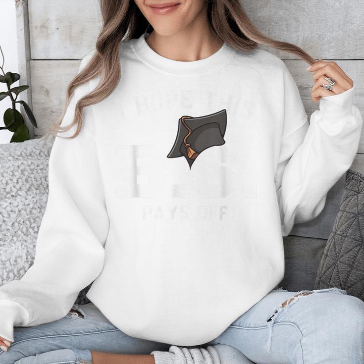I Hope This BS Pays Off Graduation Bachelors Degree Unisex Sweatshirt