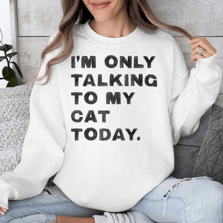 I'm Only Talking To My Cat Today Introvert Chalk For Men Women Unisex Sweatshirt