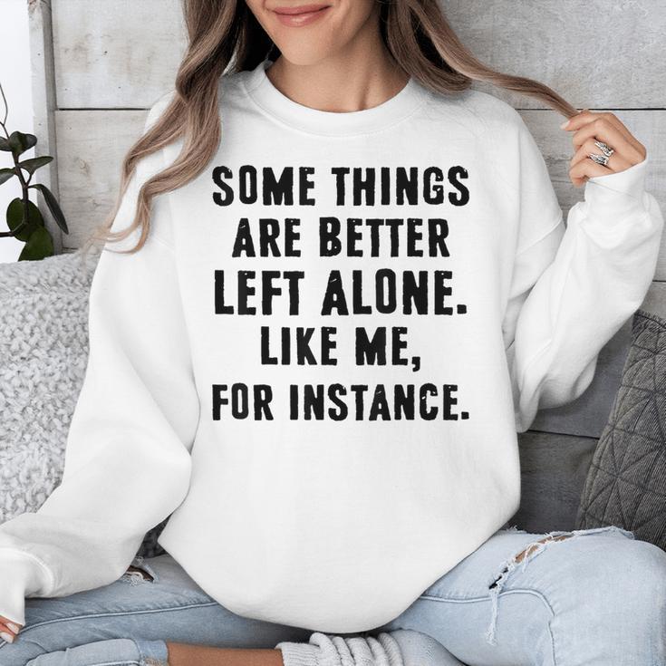 Introvert Antisocial Some Things Are Better Left Alone Unisex Sweatshirt Introvert Antisocial Some Things Are Better Left Alone Unisex Sweatshirt