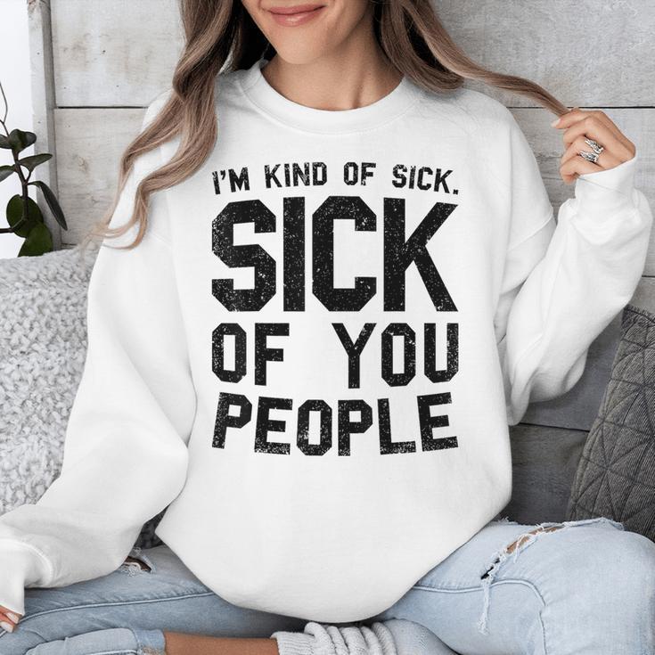 Introvert Men Women Sarcastic Saying Sick Of People Unisex Sweatshirt