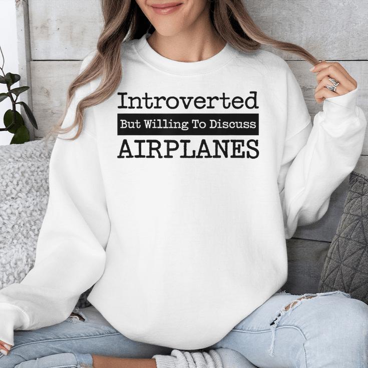 Introverted But Willing To Discuss Airplanes Aviation Unisex Sweatshirt Introverted But Willing To Discuss Airplanes Aviation Unisex Sweatshirt