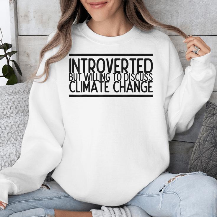 Introverted Willing To Discuss Climate Change Unisex Sweatshirt