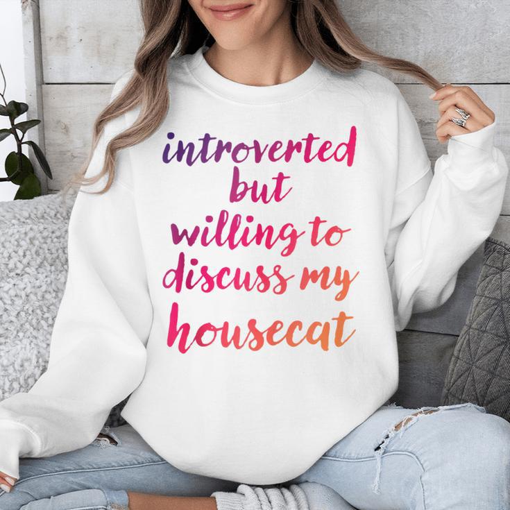 Introverted Willing To Discuss Housecat Introvert Unisex Sweatshirt Introverted Willing To Discuss Housecat Introvert Unisex Sweatshirt