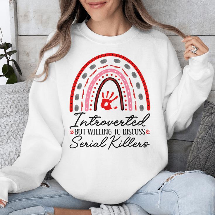 Introverted But Willing To Discuss Serial Killers True Crime Unisex Sweatshirt
