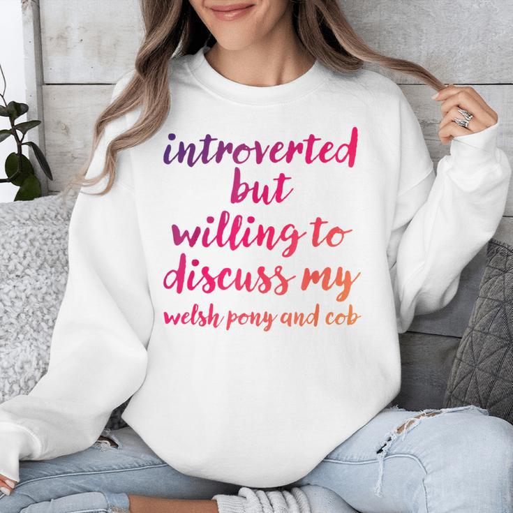 Introverted Willing To Discuss Welsh Pony And Cob Introvert Unisex Sweatshirt