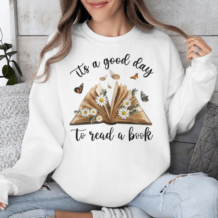 Its A Good Day To Read A Book Book Lover Bookish Women Unisex Sweatshirt Its A Good Day To Read A Book Book Lover Bookish Women Unisex Sweatshirt