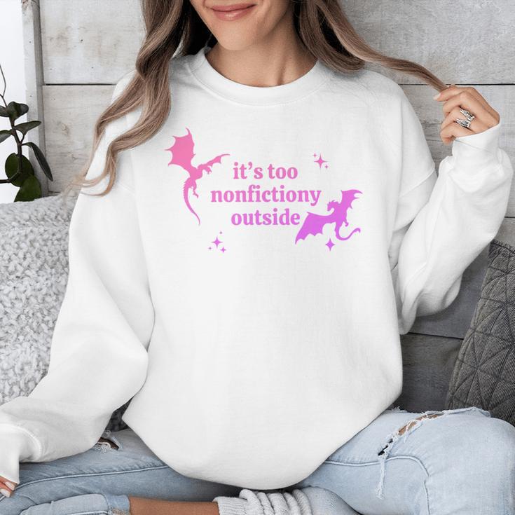 It's Too Nonfictiony Outside Bookish Unisex Sweatshirt