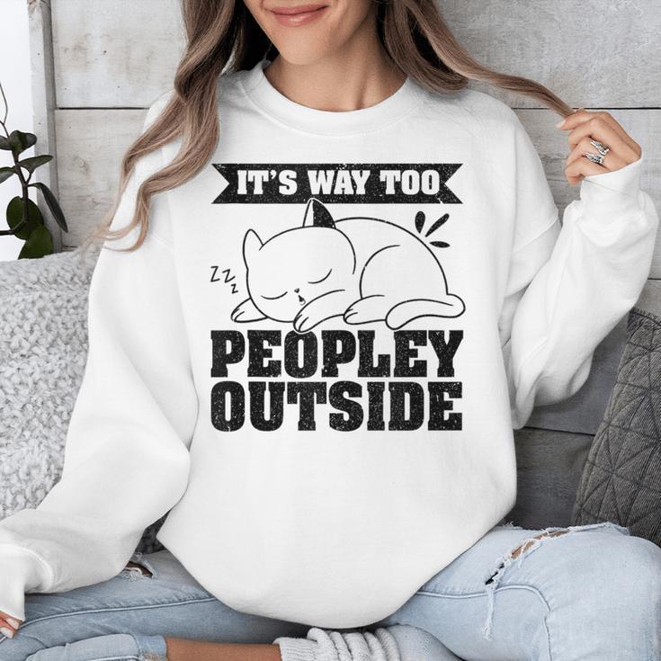 It's Way Too Peopley Outside Anti Social Introvert Unisex Sweatshirt It's Way Too Peopley Outside Anti Social Introvert Unisex Sweatshirt