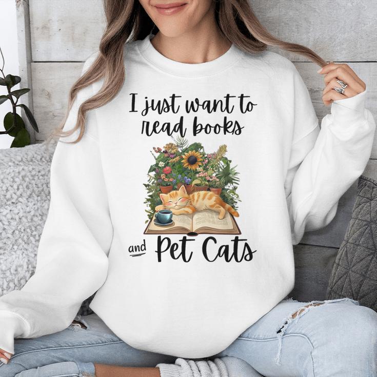 I Just Want To Read Books And Pet Cats Cat Lover Unisex Sweatshirt I Just Want To Read Books And Pet Cats Cat Lover Unisex Sweatshirt
