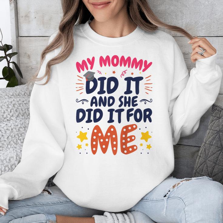 Kids My Mommy Did It Graduation Mom Graduate Unisex Sweatshirt