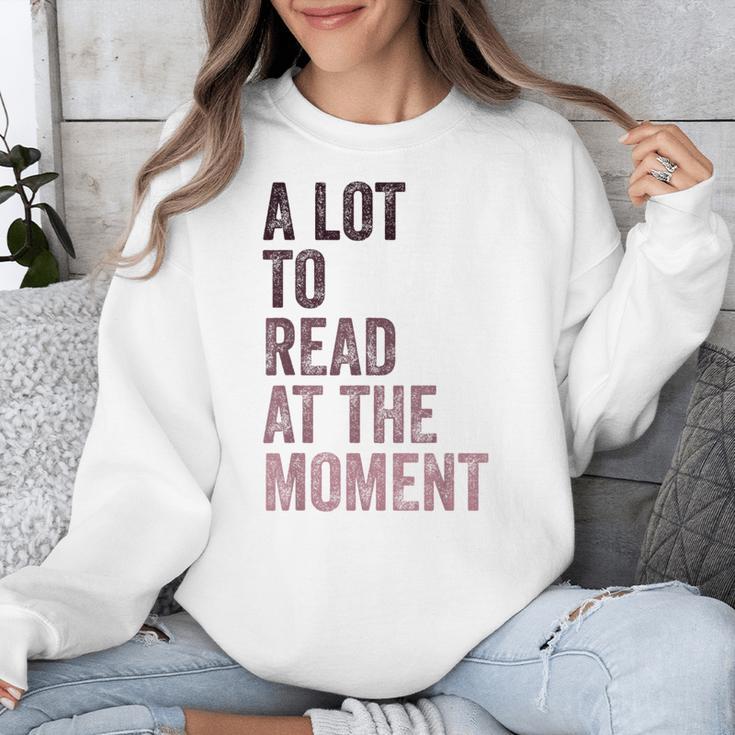 A Lot To Read At The Moment Book Reader Retro Reading Unisex Sweatshirt