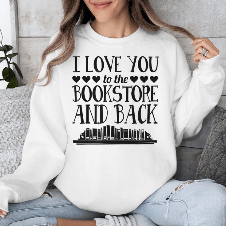 I Love You To The Bookstore And Back Unisex Sweatshirt