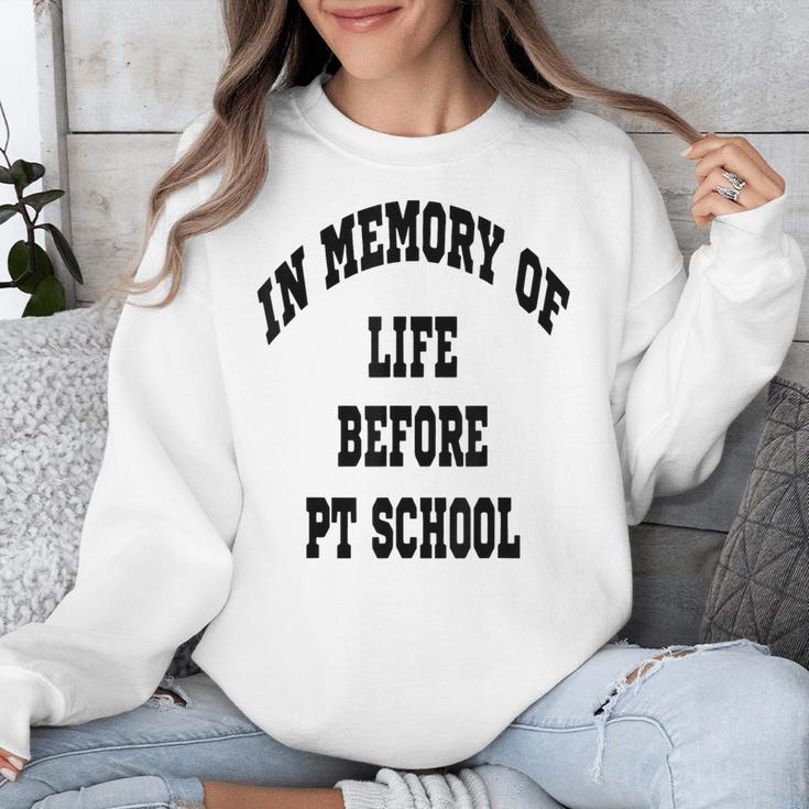 In Memory Of Life Before PT School Unisex Sweatshirt