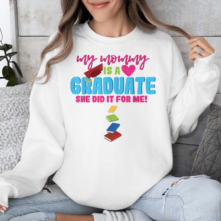 My Mommy Is A Graduate Proud Son Daughter T-Shirt Graduation Unisex Sweatshirt