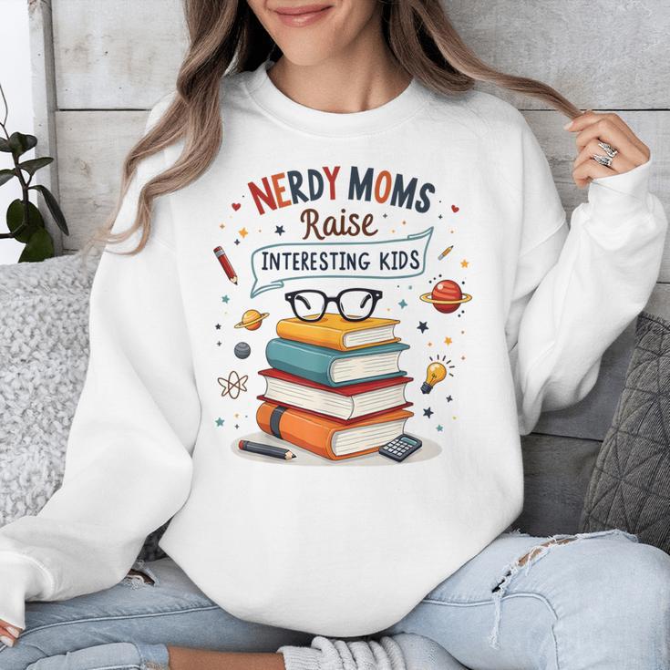 Nerdy Moms Raise Interesting Kids Books Science Unisex Sweatshirt
