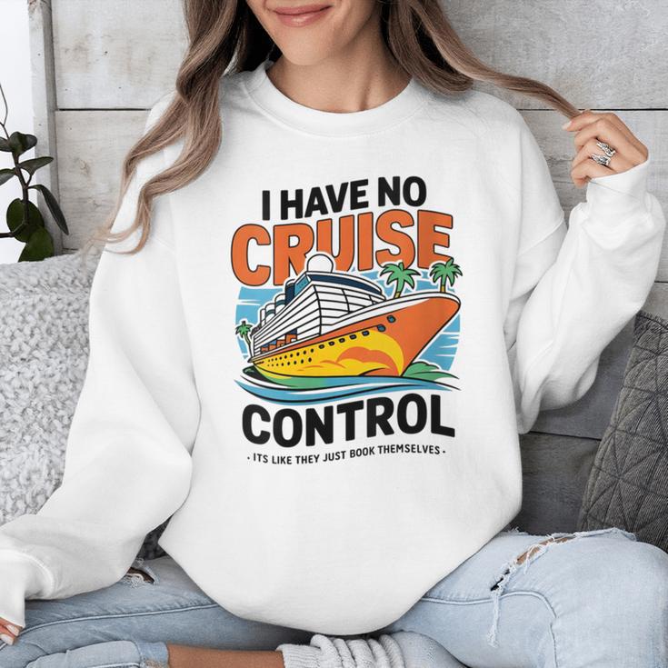 I Have No Cruise Trip Control They Book Themselves Unisex Sweatshirt I Have No Cruise Trip Control They Book Themselves Unisex Sweatshirt