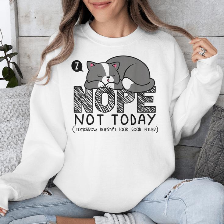 Nope Not Today Tomorrow's Not Looking Good Either Introverts Unisex Sweatshirt