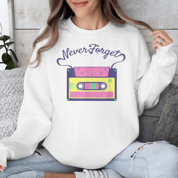 Nostalgia 1980s 80s 90s Costume Party Never Forget Unisex Sweatshirt
