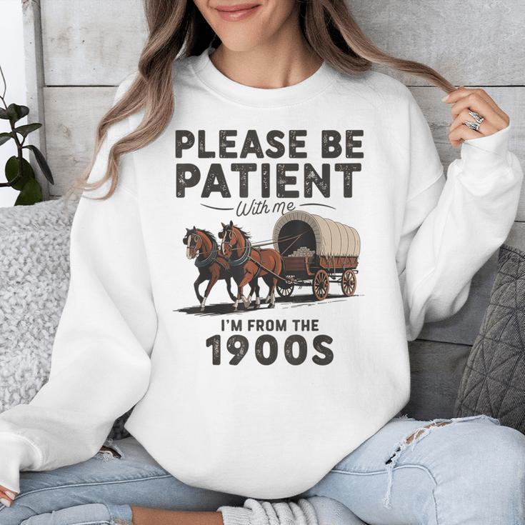 Be Patient With Me I'm From The 1900s Horse-Drawn Wagon Unisex Sweatshirt Be Patient With Me I'm From The 1900s Horse-Drawn Wagon Unisex Sweatshirt