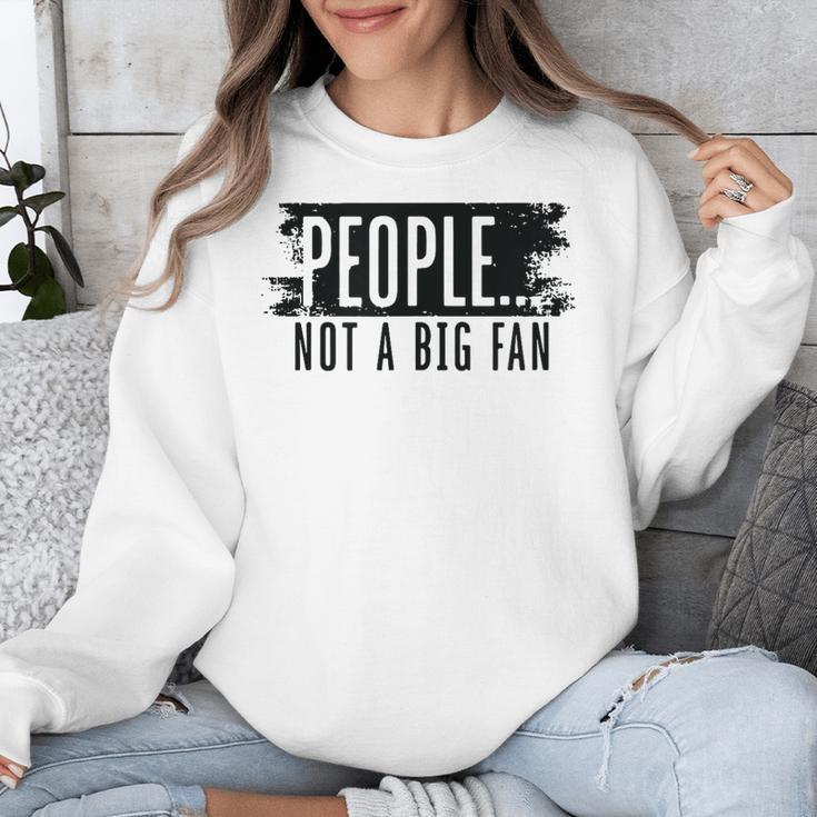 People Not A Big Enthusiast Introvert Sarcasm Quote Unisex Sweatshirt