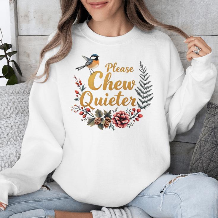 Please Chew Quieter Sarcastic Introvert Humor Unisex Sweatshirt