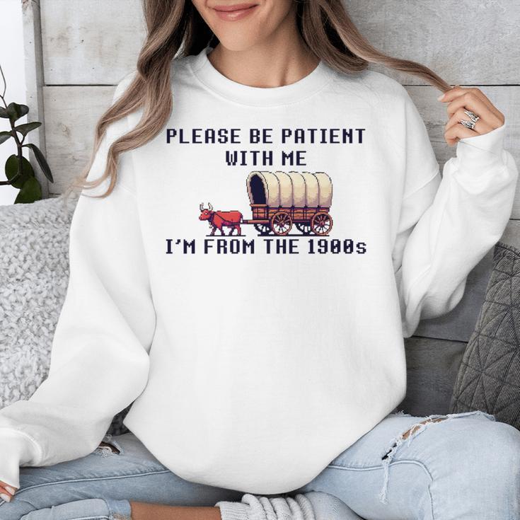 PLEASE BE PATIENT WITH ME I'M FROM THE 1900s 90s Meme Premium Unisex Sweatshirt PLEASE BE PATIENT WITH ME I'M FROM THE 1900s 90s Meme Premium Unisex Sweatshirt