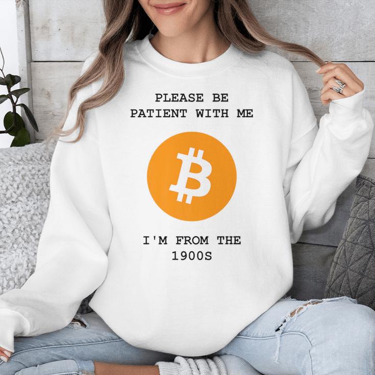 Please Be Patient With Me I'm From The 1900s Bitcoin Premium Unisex Sweatshirt