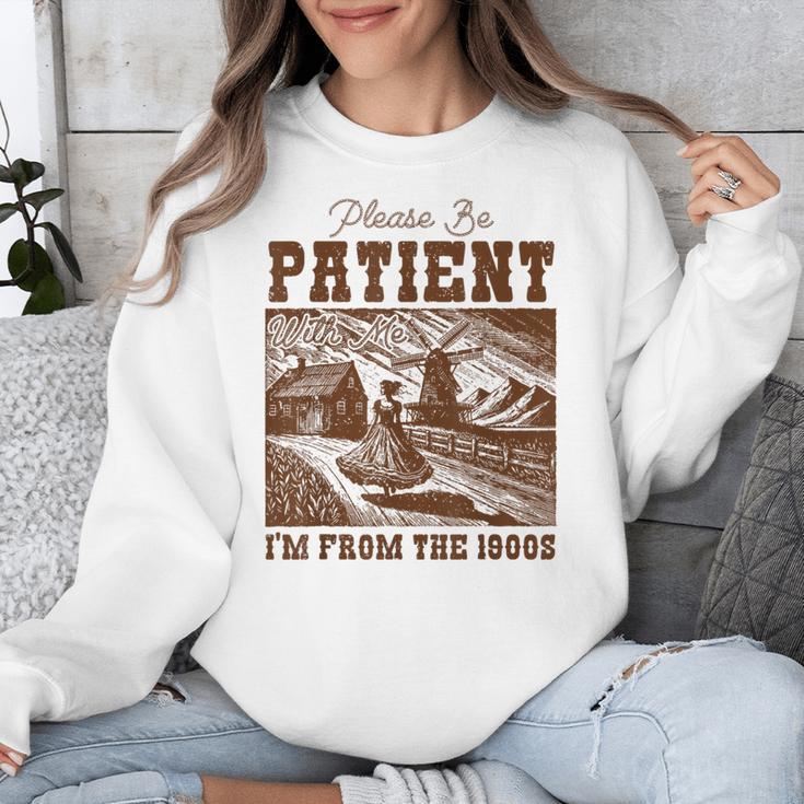 Please Be Patient With Me I'm From The 1900s Country Girl Unisex Sweatshirt