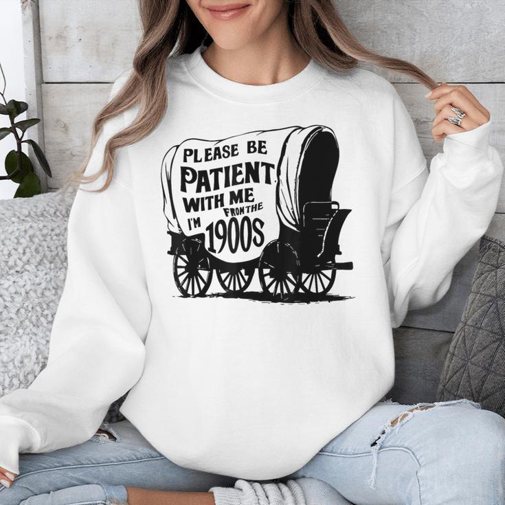 Please Be Patient With Me I'm From The 1900s Covered Wagon Unisex Sweatshirt