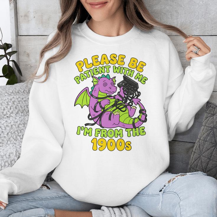 Please Be Patient I'm From The 1900s Dragon Men Women Unisex Sweatshirt Please Be Patient I'm From The 1900s Dragon Men Women Unisex Sweatshirt