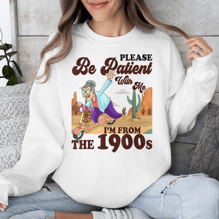 Please Be Patient With Me I'm From The 1900s Gen X Boomer Unisex Sweatshirt