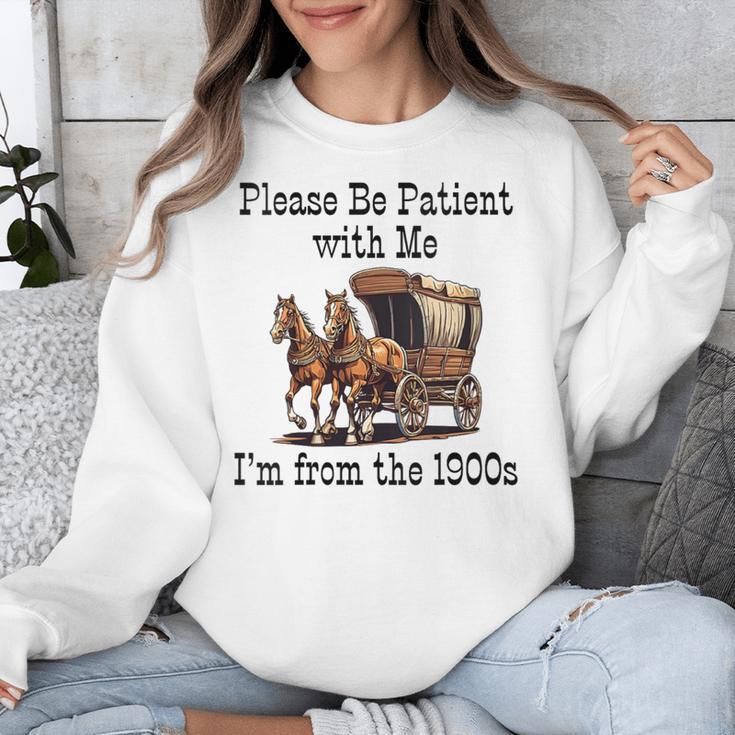 Please Be Patient With Me I'm From The 1900s Horse Wagon 90s Unisex Sweatshirt