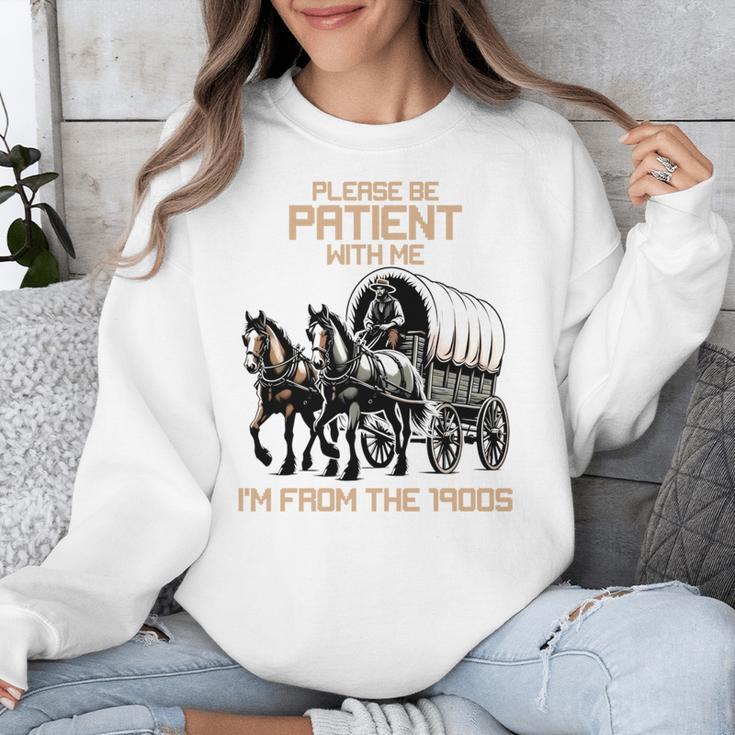 Please Be Patient With Me I'm From The 1900s Men Women Unisex Sweatshirt