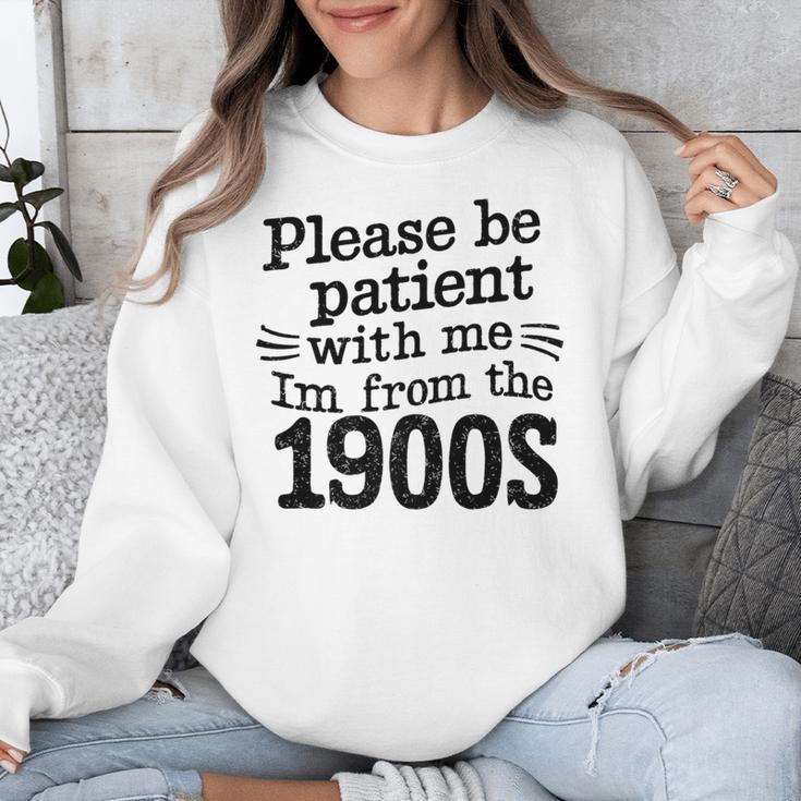 Please Be Patient With Me I'm From The 1900s Quote Premium Unisex Sweatshirt