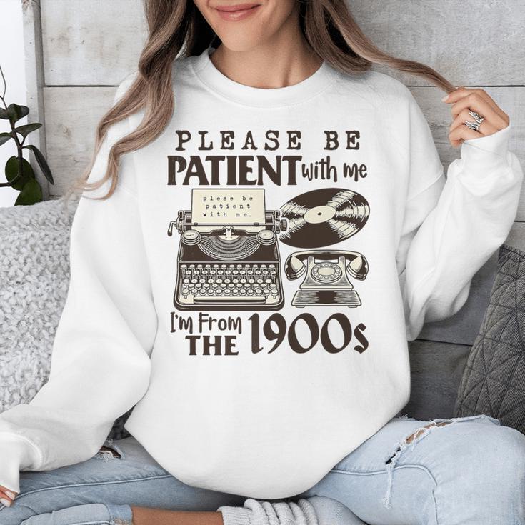 Please Be Patient I'm From The 1900s Retro Vintage Theme Premium Unisex Sweatshirt Please Be Patient I'm From The 1900s Retro Vintage Theme Premium Unisex Sweatshirt