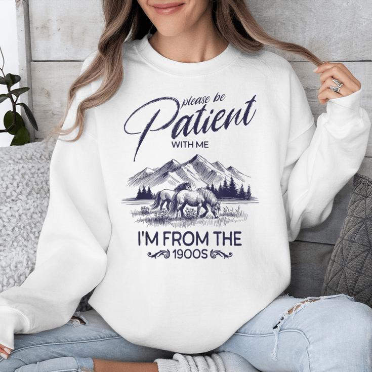 Please Be Patient With Me I'm From The 1900s Rustic Western Unisex Sweatshirt