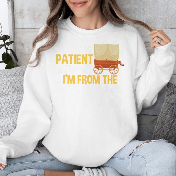 Please Be Patient With Me I'm From The 1900s Vintage Oregon Premium Unisex Sweatshirt Please Be Patient With Me I'm From The 1900s Vintage Oregon Premium Unisex Sweatshirt