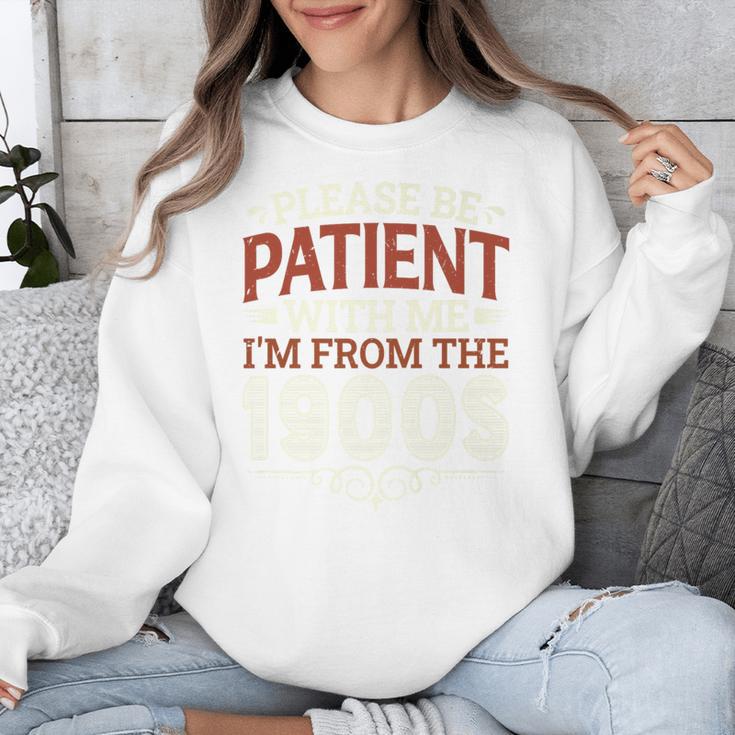 Please Be Patient With Me I'm From The 1900s Vintage Style Premium Unisex Sweatshirt Please Be Patient With Me I'm From The 1900s Vintage Style Premium Unisex Sweatshirt