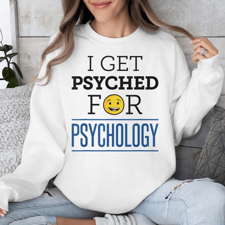 I Get Psyched For Psychology Psychologist Graduation Unisex Sweatshirt