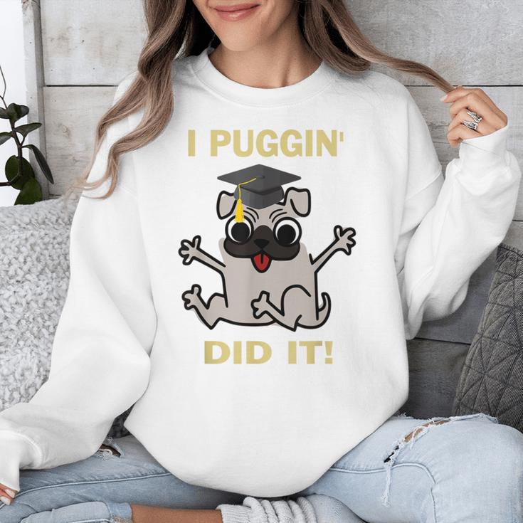 I Puggin' Did It Best Men Women Graduation T-Shirt Unisex Sweatshirt